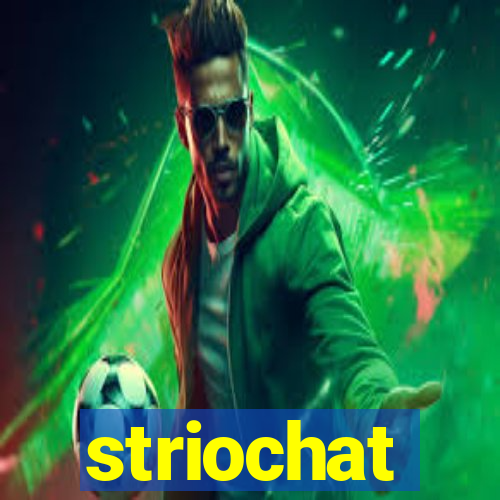 striochat