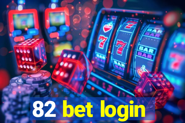 82 bet login