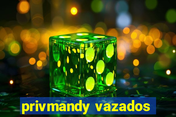 privmandy vazados