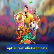 apk mirror whatsapp beta