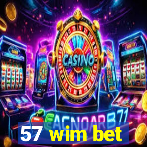 57 wim bet