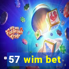 57 wim bet