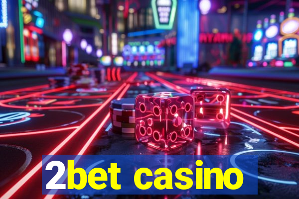 2bet casino