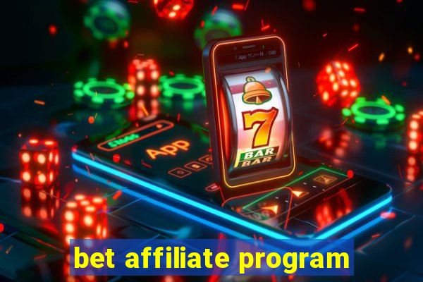 bet affiliate program