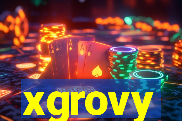 xgrovy