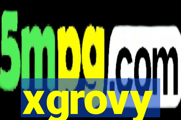 xgrovy