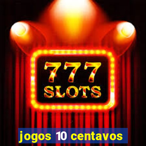 jogos 10 centavos