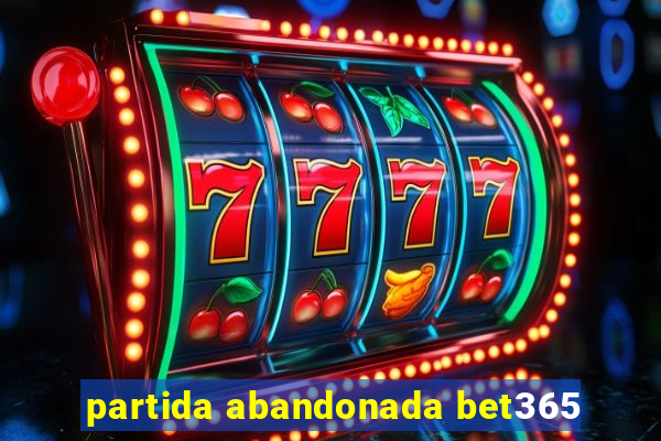 partida abandonada bet365