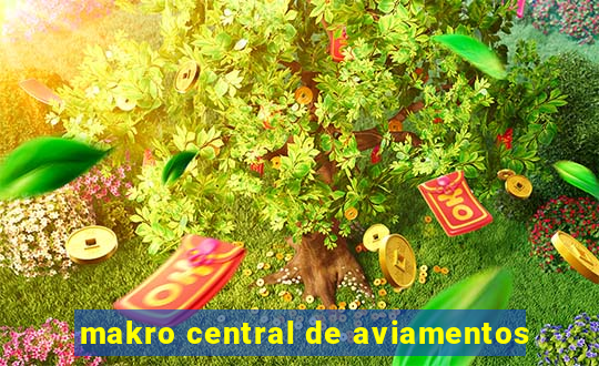 makro central de aviamentos