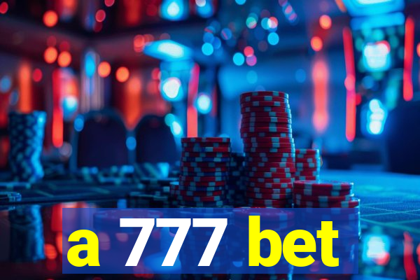 a 777 bet