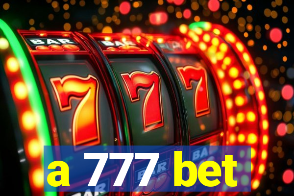 a 777 bet