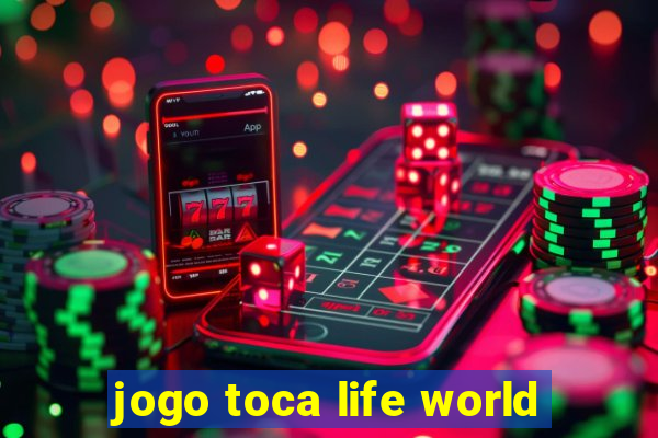 jogo toca life world