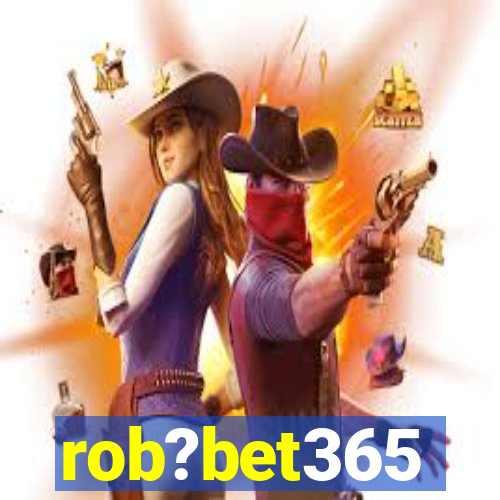 rob?bet365