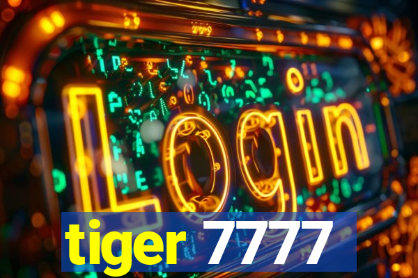 tiger 7777