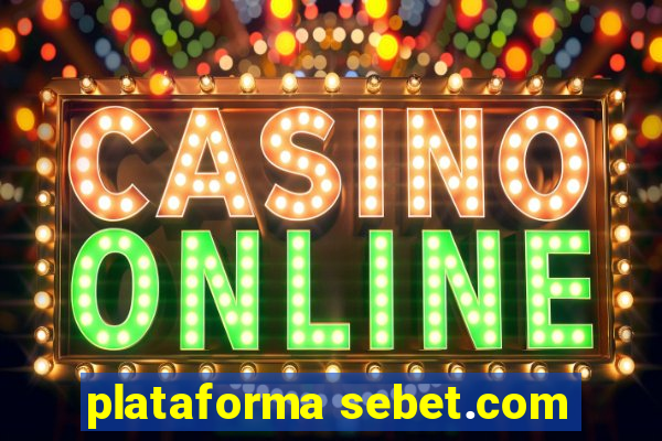 plataforma sebet.com