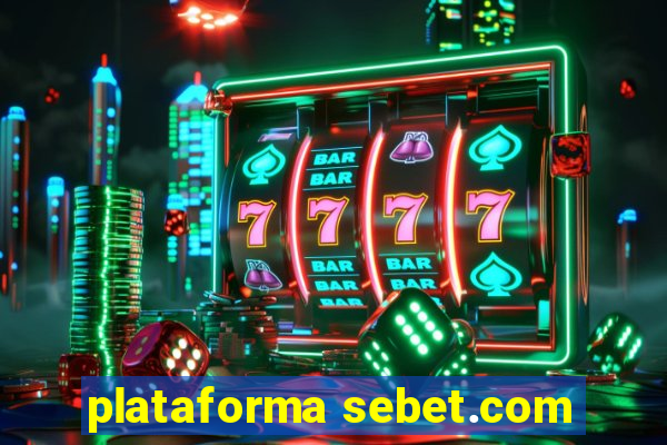 plataforma sebet.com