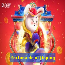 fortuna de xi jinping