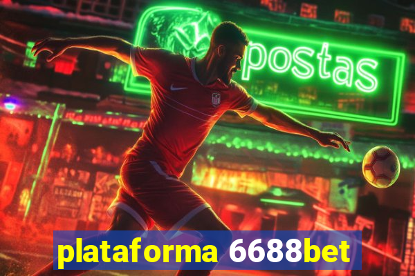 plataforma 6688bet