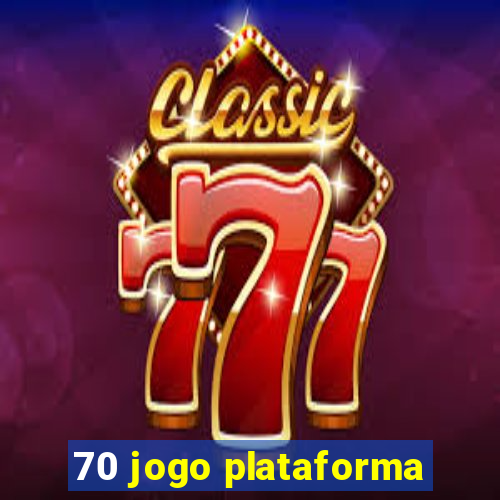 70 jogo plataforma