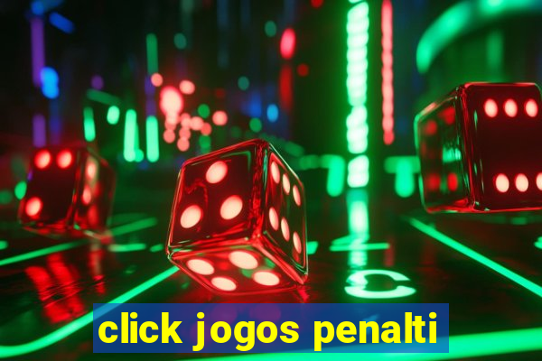 click jogos penalti