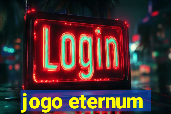 jogo eternum