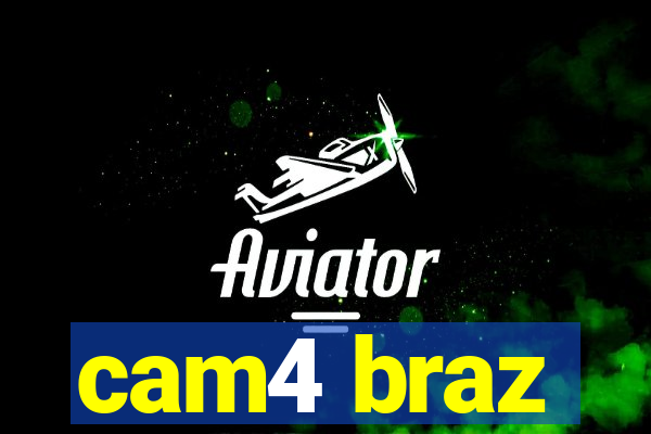 cam4 braz