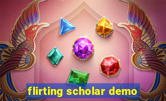 flirting scholar demo