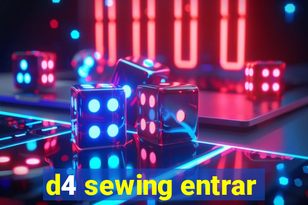 d4 sewing entrar