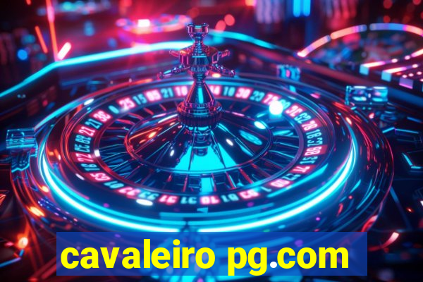 cavaleiro pg.com