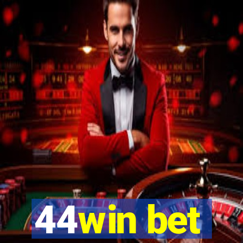 44win bet