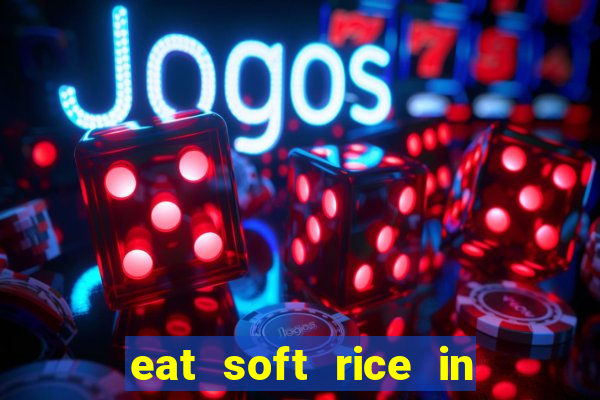 eat soft rice in another world pt br