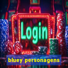 bluey personagens