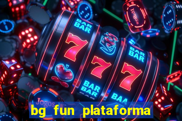 bg fun plataforma de jogos