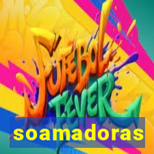 soamadoras