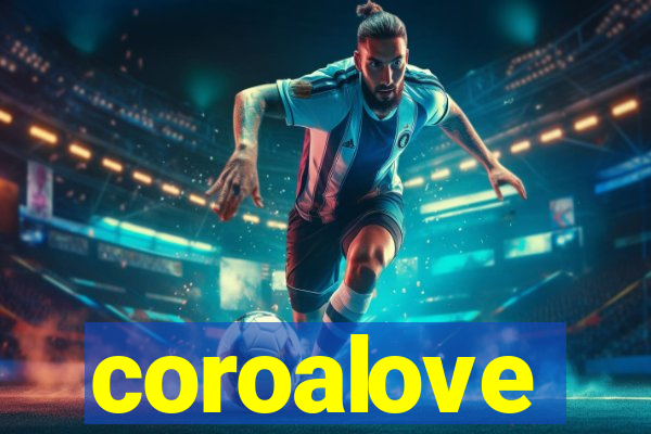 coroalove