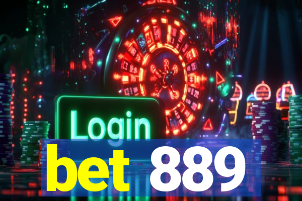 bet 889