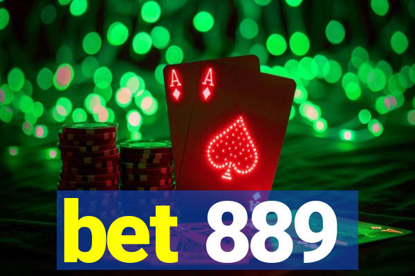 bet 889