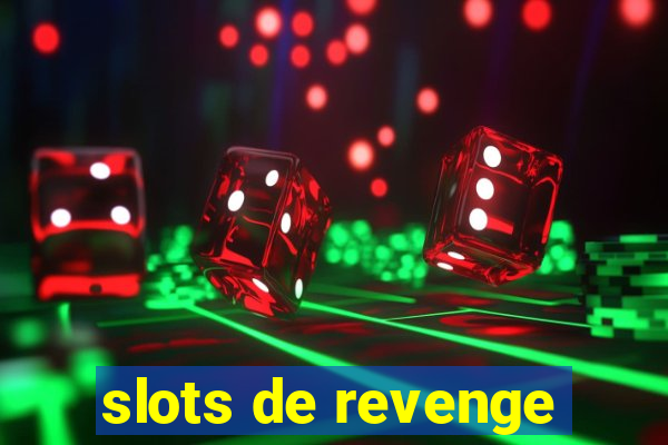 slots de revenge