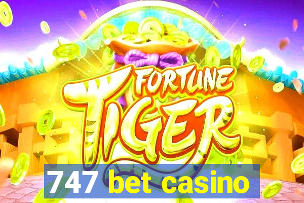 747 bet casino