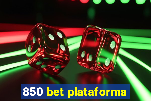 850 bet plataforma