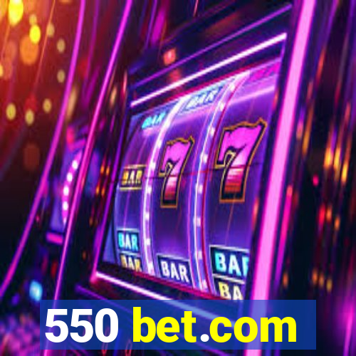 550 bet.com