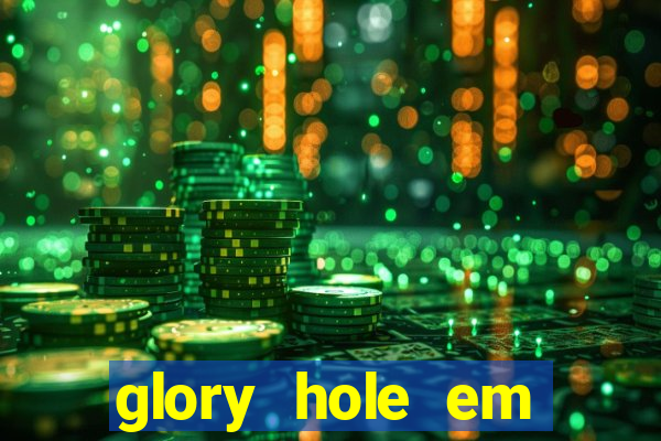 glory hole em porto alegre