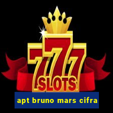 apt bruno mars cifra