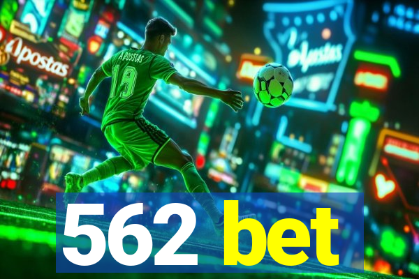 562 bet