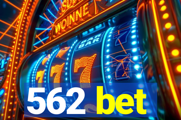 562 bet