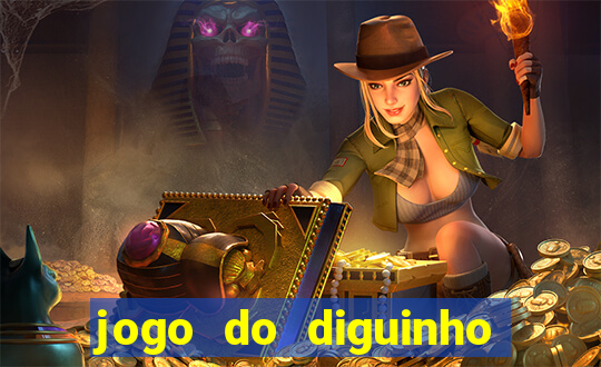 jogo do diguinho para ganhar dinheiro