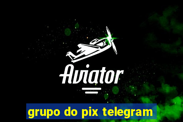 grupo do pix telegram