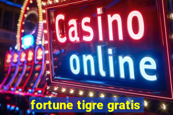 fortune tigre gratis