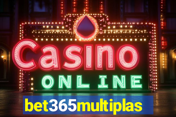 bet365multiplas