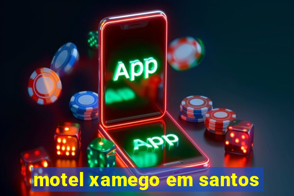 motel xamego em santos